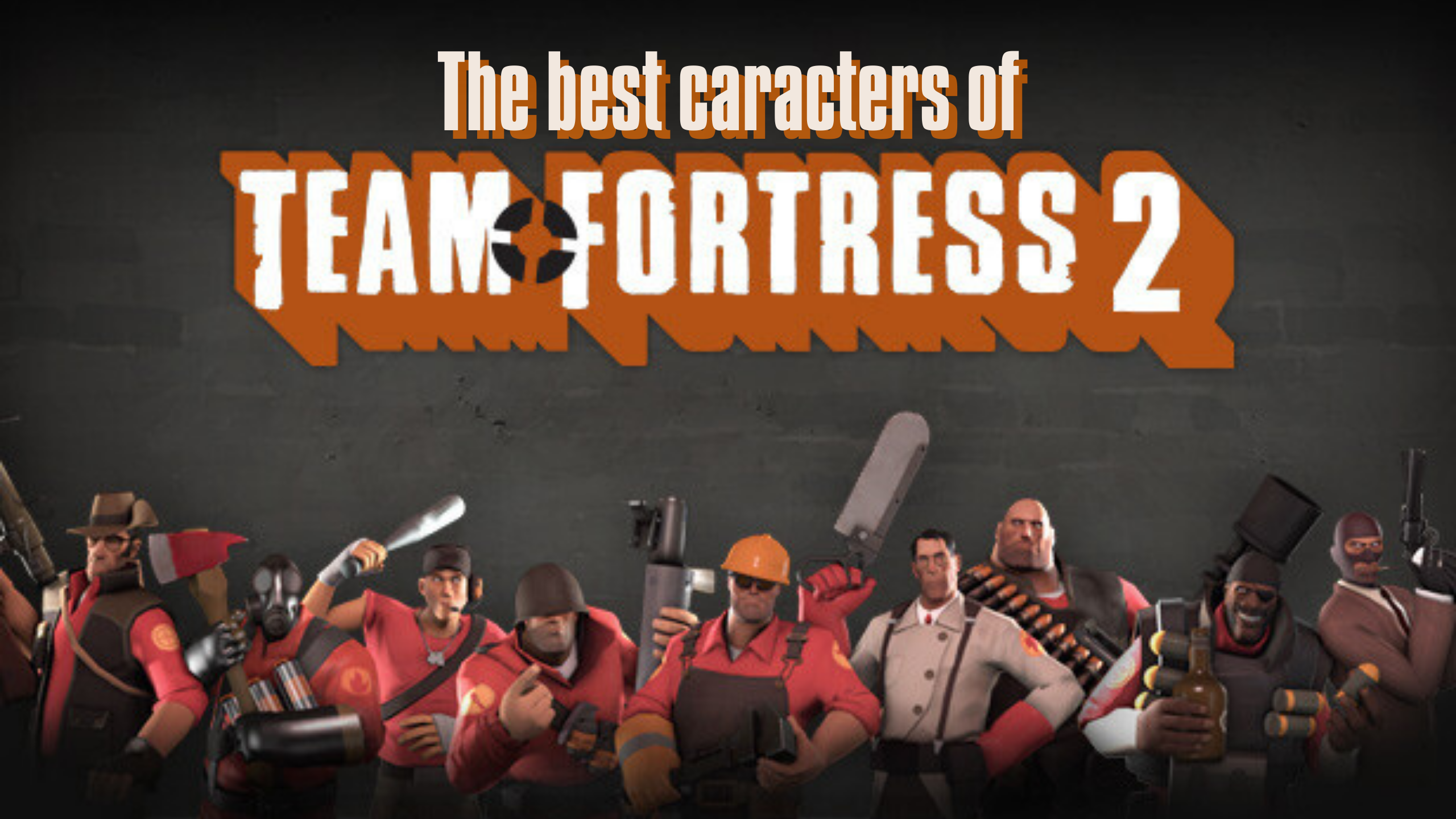 best caracters of tf2